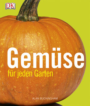 Buchcover Gemüse für jeden Garten | Alan Buckingham | EAN 9783831013494 | ISBN 3-8310-1349-7 | ISBN 978-3-8310-1349-4