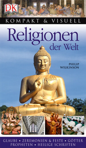 Buchcover Religionen der Welt | Philip Wilkinson | EAN 9783831014743 | ISBN 3-8310-1474-4 | ISBN 978-3-8310-1474-3