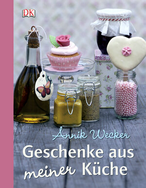 Buchcover Geschenke aus meiner Küche | Annik Wecker | EAN 9783831017263 | ISBN 3-8310-1726-3 | ISBN 978-3-8310-1726-3