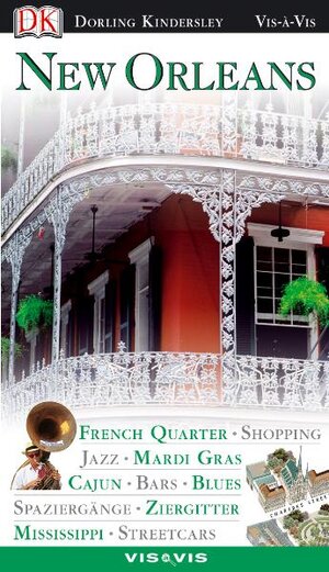 New Orleans. VIS a VIS: Jazz, Bars, Mississippi, Cafes, Voodoo, Mardi Gras, Raddampfer, Trams, Pläne