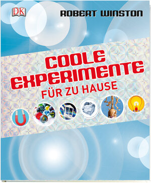 Buchcover Coole Experimente für zu Hause | Robert Winston | EAN 9783831020027 | ISBN 3-8310-2002-7 | ISBN 978-3-8310-2002-7