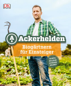Buchcover Ackerhelden | Ackerhelden | EAN 9783831030477 | ISBN 3-8310-3047-2 | ISBN 978-3-8310-3047-7