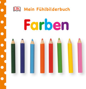 Buchcover Mein Fühlbilderbuch. Farben  | EAN 9783831030927 | ISBN 3-8310-3092-8 | ISBN 978-3-8310-3092-7