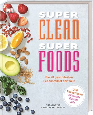 Buchcover Super Clean Super Foods | Caroline Bretherton | EAN 9783831033577 | ISBN 3-8310-3357-9 | ISBN 978-3-8310-3357-7