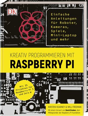 Buchcover Kreativ programmieren mit Raspberry Pi | Kirsten Kearney | EAN 9783831035243 | ISBN 3-8310-3524-5 | ISBN 978-3-8310-3524-3
