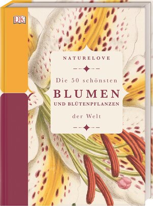 Buchcover Naturelove. Die 50 schönsten Blumen und Blütenpflanzen der Welt | Michael Scott | EAN 9783831039036 | ISBN 3-8310-3903-8 | ISBN 978-3-8310-3903-6