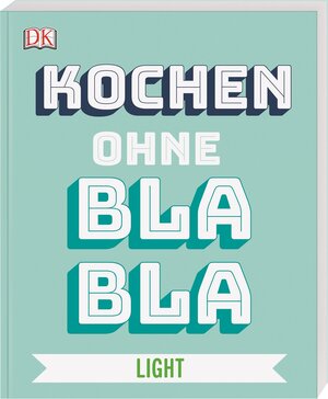 Buchcover Kochen ohne Blabla Light | Anna Austruy | EAN 9783831039630 | ISBN 3-8310-3963-1 | ISBN 978-3-8310-3963-0