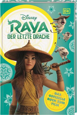 Buchcover Disney Raya und der letzte Drache Das offizielle Buch zum Film | Julia March | EAN 9783831041053 | ISBN 3-8310-4105-9 | ISBN 978-3-8310-4105-3