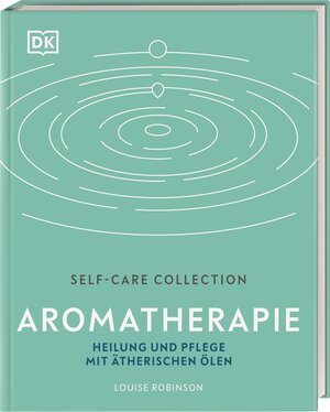Buchcover Self-Care Collection. Aromatherapie | Louise Robinson | EAN 9783831041664 | ISBN 3-8310-4166-0 | ISBN 978-3-8310-4166-4