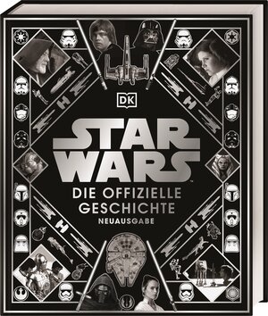 Buchcover Star Wars™ Die offizielle Geschichte Neuausgabe | Kristin Baver | EAN 9783831042289 | ISBN 3-8310-4228-4 | ISBN 978-3-8310-4228-9