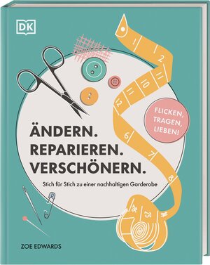 Buchcover Ändern. Reparieren. Verschönern. | Zoe Edwards | EAN 9783831043378 | ISBN 3-8310-4337-X | ISBN 978-3-8310-4337-8