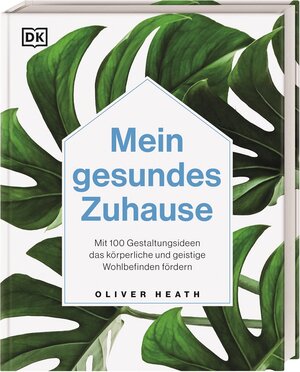 Buchcover Mein gesundes Zuhause | Oliver Heath | EAN 9783831043408 | ISBN 3-8310-4340-X | ISBN 978-3-8310-4340-8