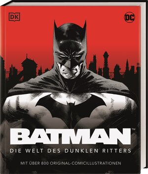 Buchcover DC Batman™ Die Welt des dunklen Ritters | Matthew K. Manning | EAN 9783831043460 | ISBN 3-8310-4346-9 | ISBN 978-3-8310-4346-0