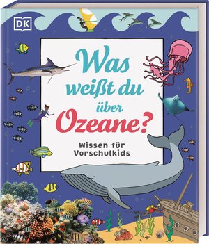 Buchcover Wissen für Vorschulkids. Was weißt du über Ozeane? | Ben Hubbard | EAN 9783831043736 | ISBN 3-8310-4373-6 | ISBN 978-3-8310-4373-6