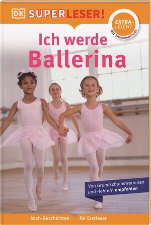 Buchcover SUPERLESER! Ich werde Ballerina | Annabel Blackledge | EAN 9783831044771 | ISBN 3-8310-4477-5 | ISBN 978-3-8310-4477-1