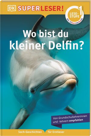 Buchcover SUPERLESER! Wo bist du, kleiner Delfin? | Sue Unstead | EAN 9783831044818 | ISBN 3-8310-4481-3 | ISBN 978-3-8310-4481-8