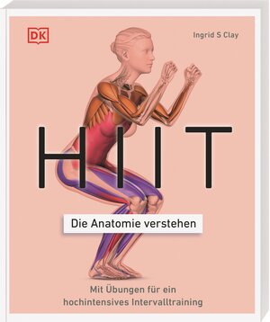 Buchcover HIIT - Die Anatomie verstehen | Ingrid S. Clay | EAN 9783831045303 | ISBN 3-8310-4530-5 | ISBN 978-3-8310-4530-3