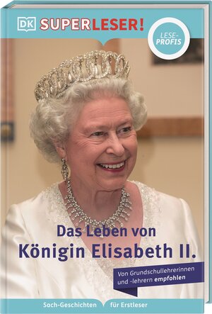 Buchcover SUPERLESER! Das Leben von Königin Elisabeth II. | Brenda Williams | EAN 9783831046980 | ISBN 3-8310-4698-0 | ISBN 978-3-8310-4698-0