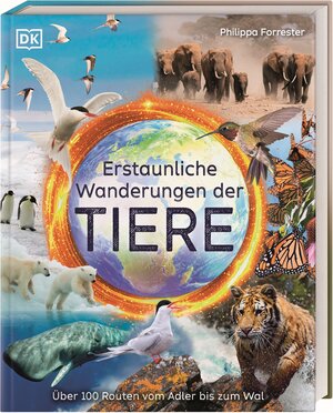 Buchcover Erstaunliche Wanderungen der Tiere | Philippa Forrester | EAN 9783831047468 | ISBN 3-8310-4746-4 | ISBN 978-3-8310-4746-8