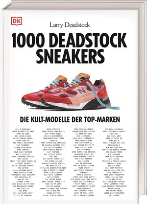 Buchcover 1000 Deadstock Sneakers | Larry Deadstock | EAN 9783831048076 | ISBN 3-8310-4807-X | ISBN 978-3-8310-4807-6