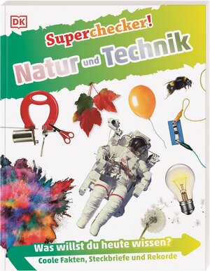 Buchcover Superchecker! Natur und Technik  | EAN 9783831048281 | ISBN 3-8310-4828-2 | ISBN 978-3-8310-4828-1