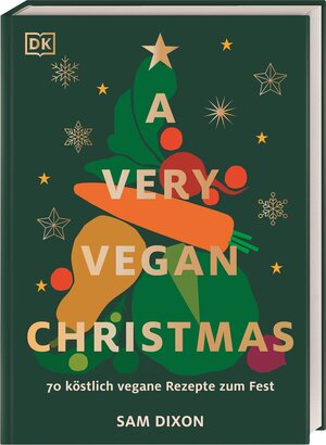 Buchcover A Very Vegan Christmas | Sam Dixon | EAN 9783831048670 | ISBN 3-8310-4867-3 | ISBN 978-3-8310-4867-0