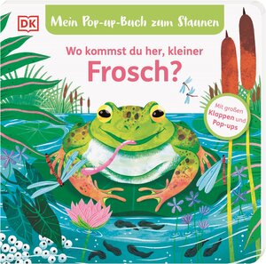 Buchcover Mein Pop-up-Buch zum Staunen. Wo kommst du her, kleiner Frosch? | Sandra Grimm | EAN 9783831048977 | ISBN 3-8310-4897-5 | ISBN 978-3-8310-4897-7