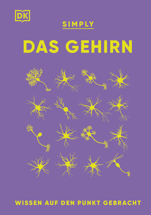 Buchcover SIMPLY. Das Gehirn | Dr. Liam Drew | EAN 9783831083473 | ISBN 3-8310-8347-9 | ISBN 978-3-8310-8347-3