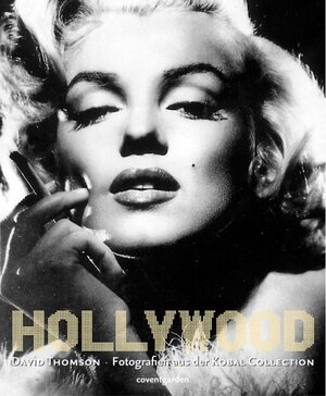 Hollywood. Fotografien aus der Kobal Collection