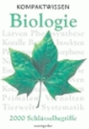 Kompaktwissen. Biologie: 2000 Schlüsselbegriffe