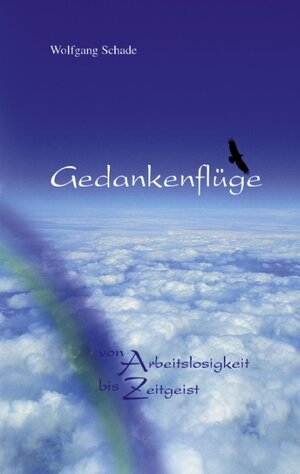 Buchcover Gedankenflüge | Wolfgang Schade | EAN 9783831104642 | ISBN 3-8311-0464-6 | ISBN 978-3-8311-0464-2