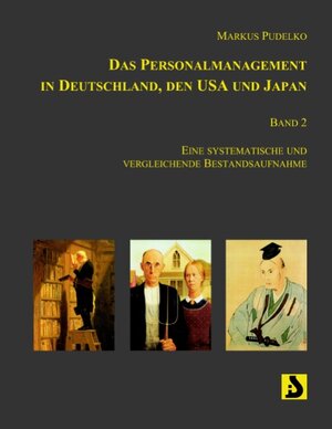 Buchcover Das Personalmanagement in Deutschland, den USA und Japan | Markus Pudelko | EAN 9783831107582 | ISBN 3-8311-0758-0 | ISBN 978-3-8311-0758-2