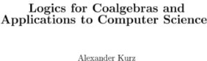 Logics for Coalgebras and Applications to Computer Science