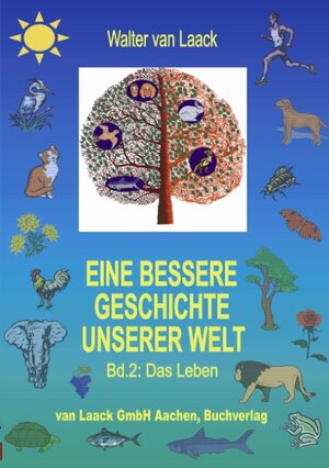 Buchcover Eine bessere Geschichte unserer Welt | Walter van Laack | EAN 9783831121144 | ISBN 3-8311-2114-1 | ISBN 978-3-8311-2114-4