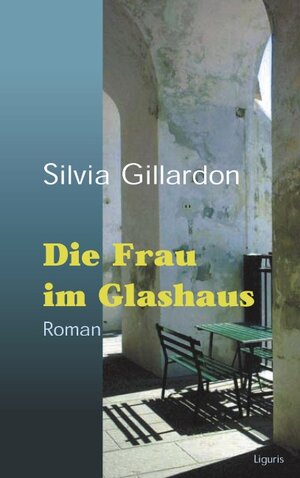 Die Frau im Glashaus. Roman.