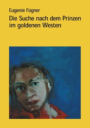 Die Suche nach dem Prinzen im goldenen Westen