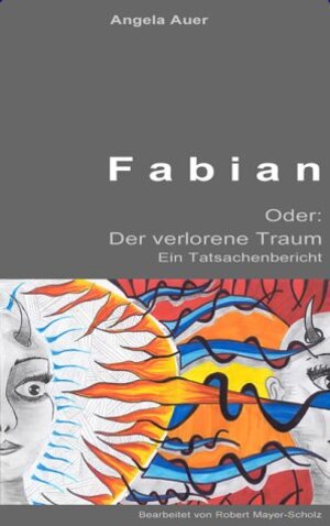 Fabian. Oder: Der verlorene Traum