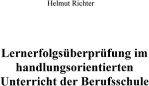 Lernerfolgsüberprüfung im handlungsorientierten Unterricht der Berufsschule