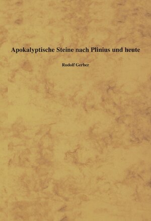 Buchcover Apokalyptische Steine nach Plinius und heute | Rudolf Gerber | EAN 9783831135035 | ISBN 3-8311-3503-7 | ISBN 978-3-8311-3503-5