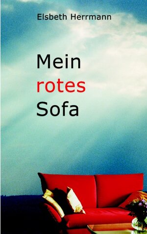 Buchcover Mein rotes Sofa | Elsbeth Herrmann | EAN 9783831136377 | ISBN 3-8311-3637-8 | ISBN 978-3-8311-3637-7