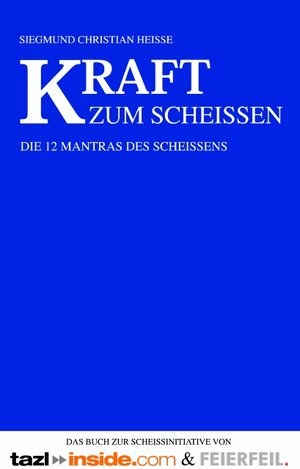 Buchcover Kraft zum Scheissen | Sigmund Ch Heisse | EAN 9783831136414 | ISBN 3-8311-3641-6 | ISBN 978-3-8311-3641-4