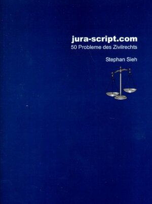 Buchcover jura-script.com | Stephan Sieh | EAN 9783831140442 | ISBN 3-8311-4044-8 | ISBN 978-3-8311-4044-2