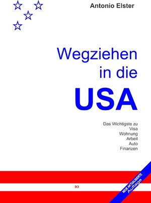 Buchcover Wegziehen in die USA | Antonio Elster | EAN 9783831140480 | ISBN 3-8311-4048-0 | ISBN 978-3-8311-4048-0