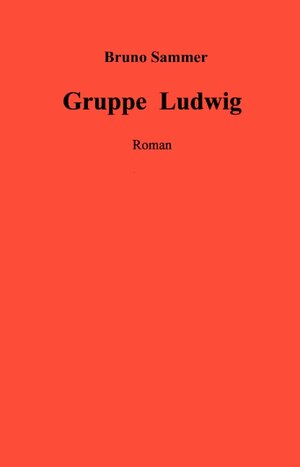 Buchcover Gruppe Ludwig | Bruno Sammer | EAN 9783831140756 | ISBN 3-8311-4075-8 | ISBN 978-3-8311-4075-6