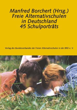 Buchcover Freie Alternativschulen in Deutschland | Manfred Borchert | EAN 9783831144228 | ISBN 3-8311-4422-2 | ISBN 978-3-8311-4422-8
