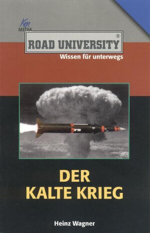 Buchcover Der kalte Krieg | Heinz Wagner | EAN 9783831203604 | ISBN 3-8312-0360-1 | ISBN 978-3-8312-0360-4