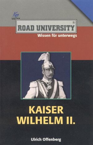 Buchcover Kaiser Wilhelm II.  | EAN 9783831203611 | ISBN 3-8312-0361-X | ISBN 978-3-8312-0361-1