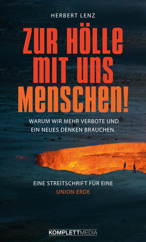 Buchcover Zur Hölle mit uns Menschen | Herbert Lenz | EAN 9783831204588 | ISBN 3-8312-0458-6 | ISBN 978-3-8312-0458-8