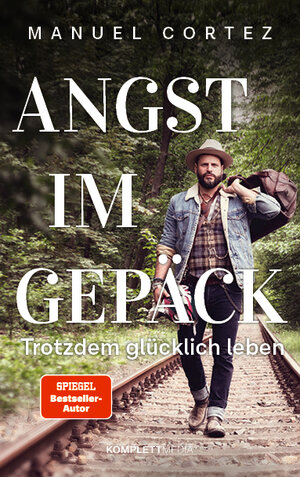 Buchcover Angst im Gepäck | Manuel Cortez | EAN 9783831206070 | ISBN 3-8312-0607-4 | ISBN 978-3-8312-0607-0