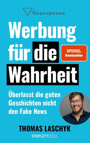 Buchcover Werbung für die Wahrheit (SPIEGEL-Bestseller) | Thomas Laschyk | EAN 9783831206322 | ISBN 3-8312-0632-5 | ISBN 978-3-8312-0632-2